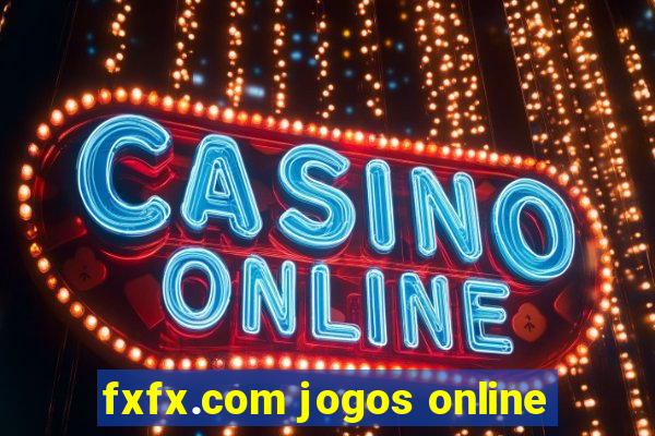 fxfx.com jogos online